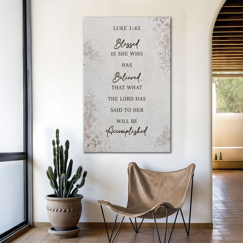 Blessed Is She Who Has Believed - Luke 1:45 - Wall Art