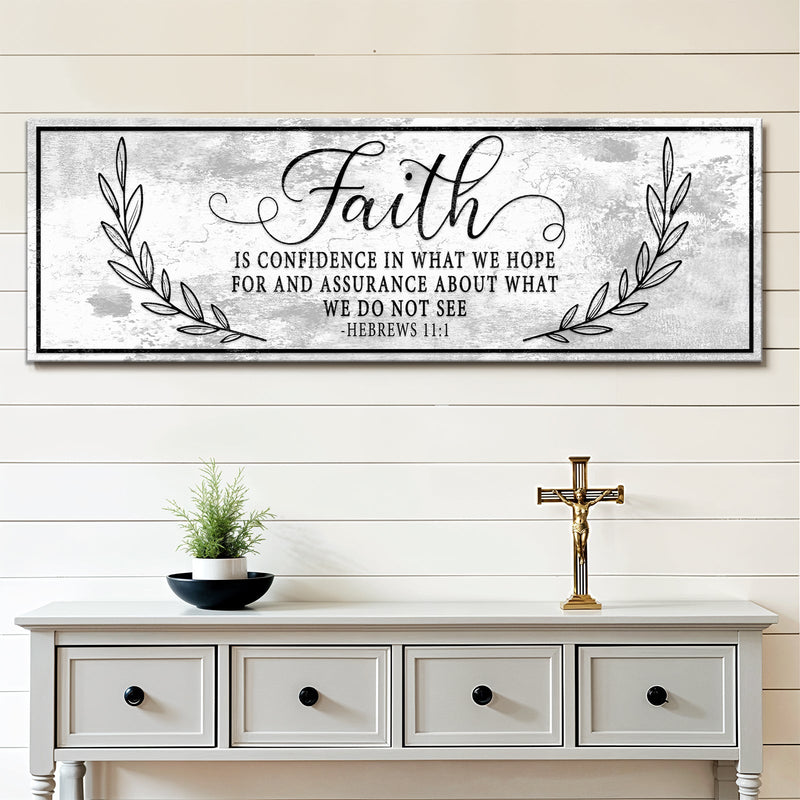 Faith Is Confidence - Hebrews 11:1 - Wall Art