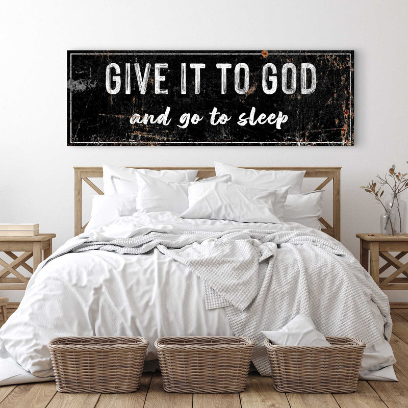Give It to God and Go to Sleep - Wall Art