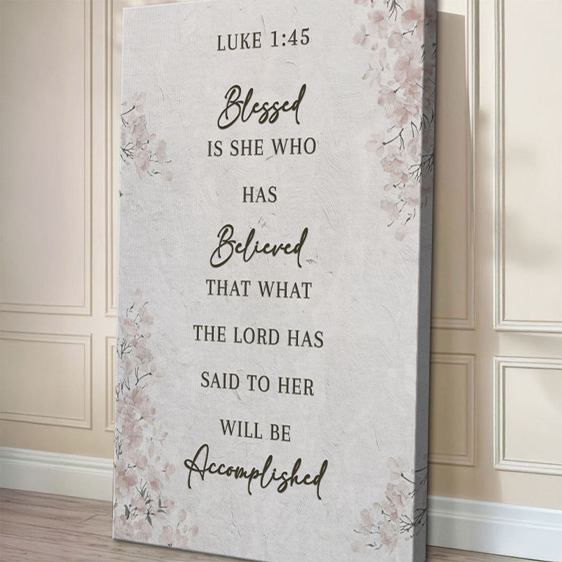 Blessed Is She Who Has Believed - Luke 1:45 - Wall Art