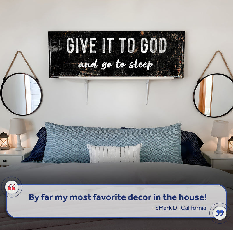 Give It to God and Go to Sleep - Wall Art