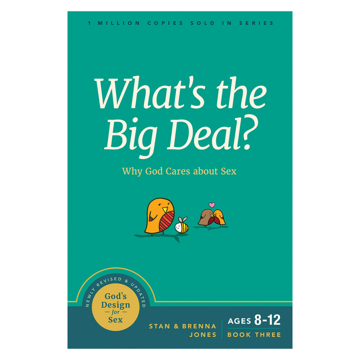 God’s Design for Sex Book 3: What’s the Big Deal? (2019 Revised Edition)