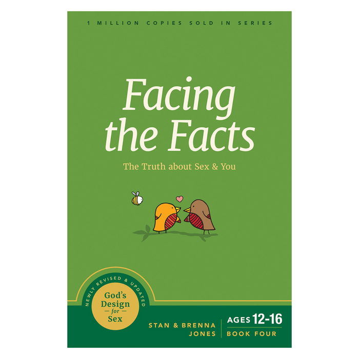 God's Design for Sex Series, Book 4: Facing the Facts: The Truth About Sex and You, Revised Updated Edition By: Stan Jones, Brenna Jones (Paperback) 2019